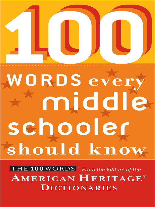 Title details for 100 Words Every Middle Schooler Should Know by American Heritage Dictionaries - Available